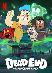 Dead End: Paranormal Park 📺