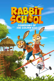 Rabbit School: Guardians of the Golden Egg 🎬