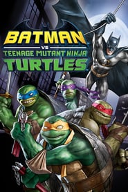 Batman vs. Teenage Mutant Ninja Turtles 🎬