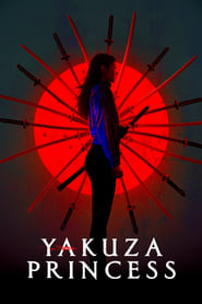 Yakuza Princess 🎬