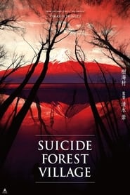 Suicide Forest Village 🎬