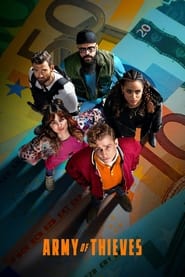 Army of Thieves 🎬