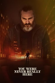 You Were Never Really Here 🎬