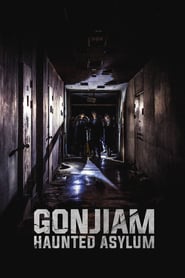 Gonjiam: Haunted Asylum 🎬