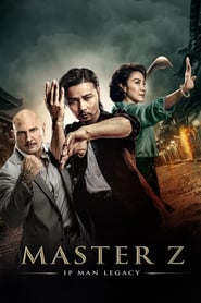 Master Z: Ip Man Legacy 🎬